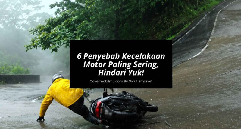 6 Penyebab Kecelakaan Motor Paling Sering, Hindari Yuk!