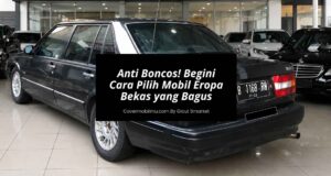 Anti Boncos! Begini Cara Pilih Mobil Eropa Bekas yang Bagus