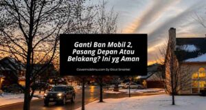 Ganti Ban Mobil 2 Dulu, Taro Depan Atau Belakang Ini yang Aman