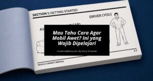 Mau Tahu Cara Agar Mobil Awet Ini yang Wajib Dipelajari Pemilik