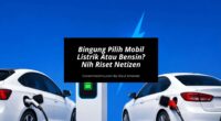 Pilih Mobil Listrik Atau Bensin
