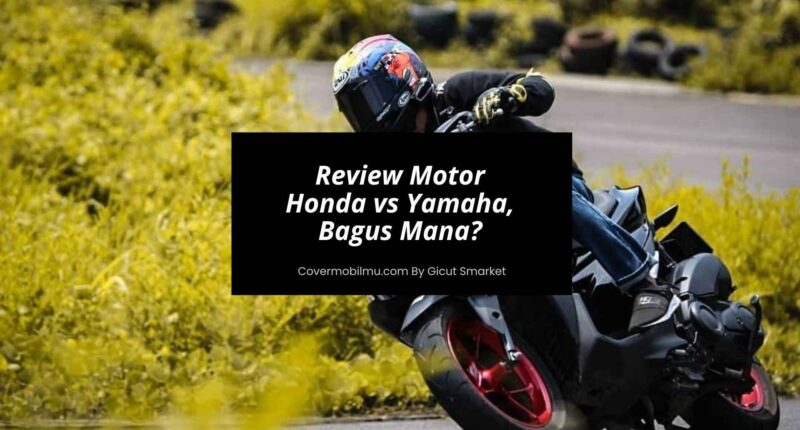 Review Motor Honda vs Yamaha By Pengalaman Pengguna