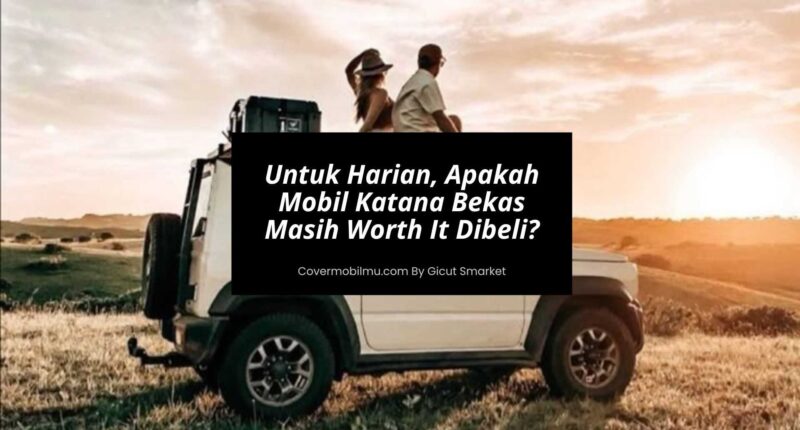 Untuk Harian, Apakah Mobil Katana Bekas Masih Worth It Dibeli
