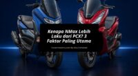 Kenapa NMax Lebih Laku dari PCX 3 Faktor Paling Berpengaruh