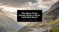Plus Minus Punya Yamaha Nmax vs Aerox, Lebih Baik Mana