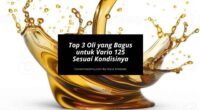 Top 3 Oli yang Bagus untuk Vario 125 Sesuai Kondisinya