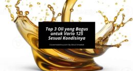 Top 3 Oli yang Bagus untuk Vario 125 Sesuai Kondisinya